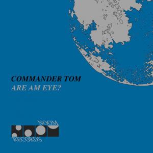 poster for Are Am Eye? : Are Am Eye? - Commander Tom