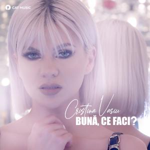 poster for Buna, ce faci? - Cristina Vasiu