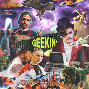 poster for Geekin’ (feat. Nerve) - Yvng Jalapeño & Just A Gent