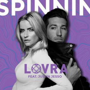 poster for Spinnin’ (feat. Justin Jesso) - LOVRA, Justin Jesso
