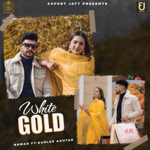 poster for White Gold (feat. Gurlez Akhtar) - Nawab