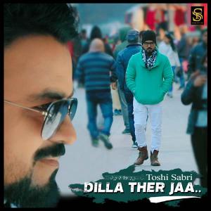 poster for Dilla Ther Jaa (feat. Nivedita Chandel & Juhi Sahni) - Shaarib-Toshi