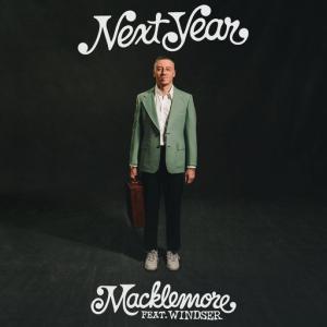 poster for Next Year (feat. Windser) - Macklemore