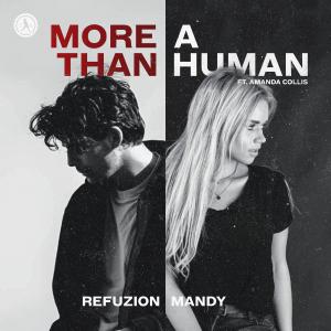 poster for More Than a Human (feat. Amanda Collis) - Refuzion & Mandy