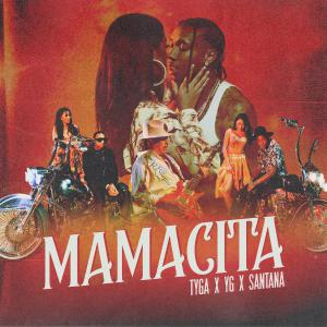 poster for MAMACITA - Tyga, YG & Santana