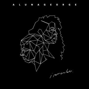 poster for I Remember - AlunaGeorge