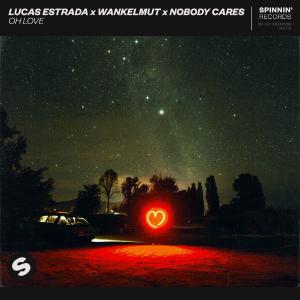 poster for Oh Love (Extended Mix) - Lucas Estrada, Wankelmut & Nobody Cares
