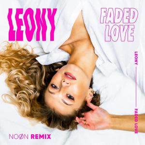 poster for Faded Love (NOØN Remix) - Leony