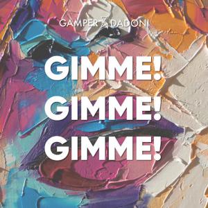 poster for Gimme! Gimme! Gimme! - GAMPER & DADONI