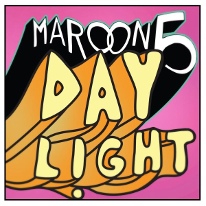 poster for Daylight - Maroon 5