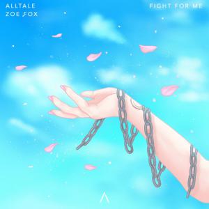 poster for Fight For Me (feat. Zoe Fox) - ALLTALE