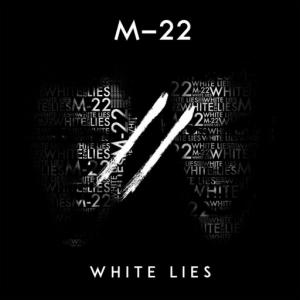 poster for White Lies - M-22