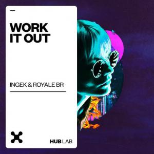poster for Work It Out - Ingek, Royale BR