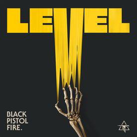 poster for Level - Black Pistol Fire
