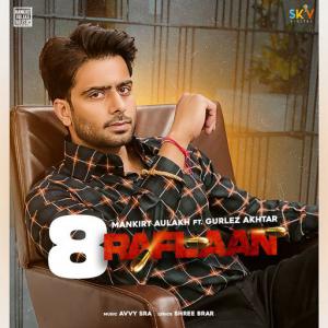 poster for 8 Raflaan (feat. Gurlez Akhtar) - Mankirt Aulakh