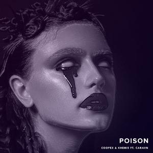 poster for Poison (feat. Caravn) - Coopex & KHEMIS