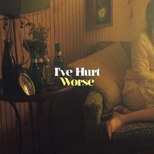poster for I’ve Hurt Worse - Courtney Marie Andrews 