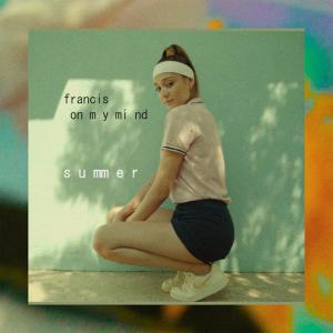 poster for Summer - Francis On My Mind