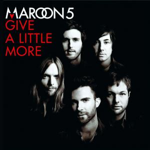 poster for Give It A Little More - Maroon 5