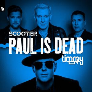 poster for Paul Is Dead - Scooter & Timmy Trumpet