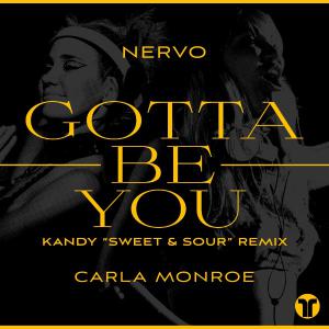 poster for Gotta Be You - NERVO & Carla Monroe