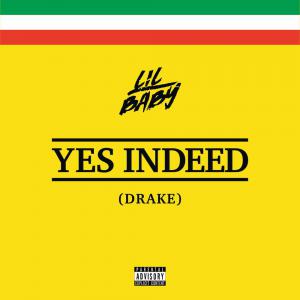 poster for Yes Indeed - Lil Baby & Drake