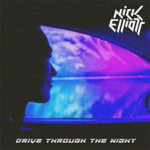 poster for Drive Through The Night - Nick Elliott