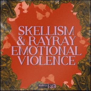 poster for Emotional Violence - Skellism & RayRay