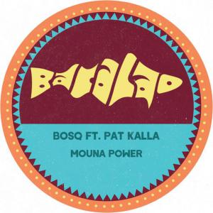 poster for Mouna Power - Bosq, Pat Kalla