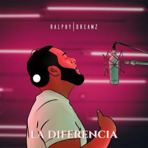 poster for La Diferencia - Ralphy Dreamz