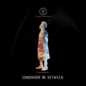 poster for Somewhere In Between - Hamza Hawsawi