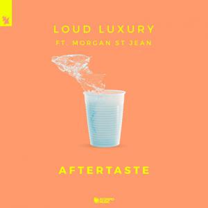 poster for Aftertaste - Loud Luxury, Morgan St. Jean