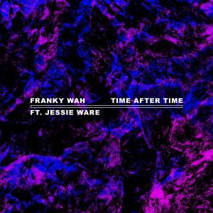 poster for Time After Time (feat. Jessie Ware) - Franky Wah
