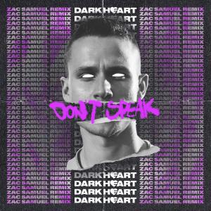 poster for Don’t Speak (Zac Samuel Remix) - Dark Heart