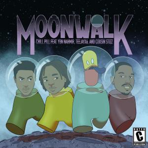 poster for Moonwalk (feat. YBN Nahmir, Teejayx6 & Cousin Stizz) - chillpill