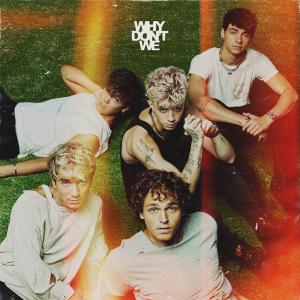 poster for Slow Down  - Why Don’t We