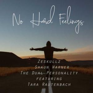 poster for No Hard Feelings (feat. Tara Rautenbach) - Zeskullz, Shaun Warner & The Dual Personality