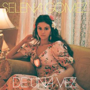 poster for De Una Vez - Selena Gomez
