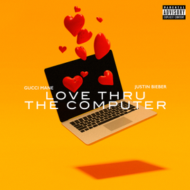 poster for Love Thru the Computer (feat. Justin Bieber) - Gucci Mane