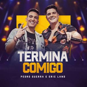 poster for Termina Comigo - Pedro Guerra, Eric Land