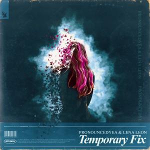 poster for Temporary Fix - pronouncedyea & Lena Leon