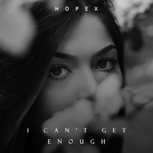 poster for I Can’t Get Enough - Hopex