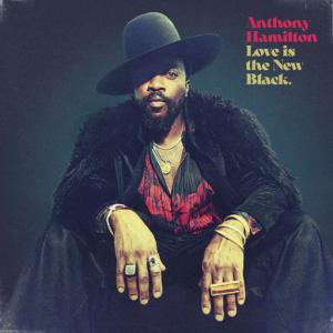poster for Love Is The New Black - Anthony Hamilton