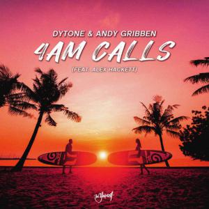poster for 4am Calls (feat. Alex Hackett) - DYTONE, Andy Gribben, Alex Hackett