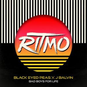 poster for RITMO (Bad Boys For Life) - Black Eyed Peas, J Balvin