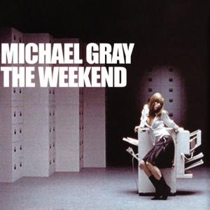 poster for The Weekend (Radio Edit) - Michael Gray