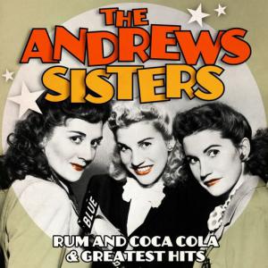 poster for Rum and Coca-Cola - The Andrews Sisters