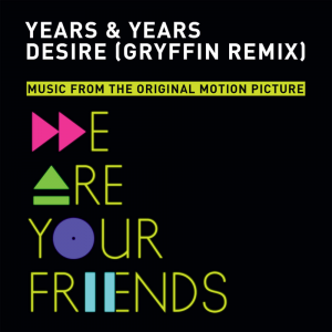 poster for Desire (Gryffin Remix) - Years & Years