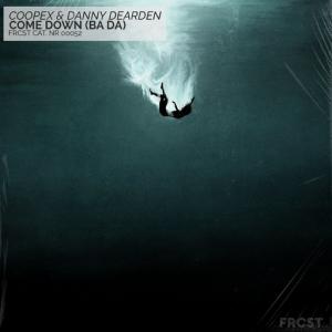 poster for Come Down (Ba Da) - Coopex, Danny Dearden
