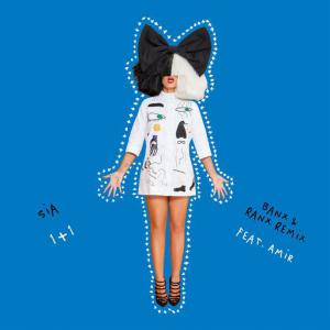 poster for 1+1 (feat. Amir) (Banx & Ranx Remix) - Sia, Amir